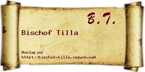 Bischof Tilla névjegykártya